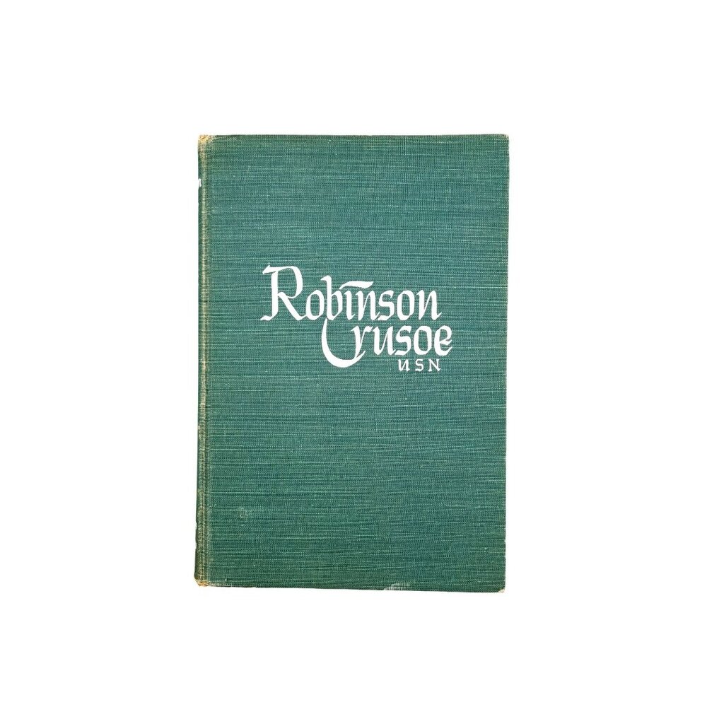Vintage Robinson Crusoe USN Hardcover Book 1st Edition 1945 Tweed Blake Clark